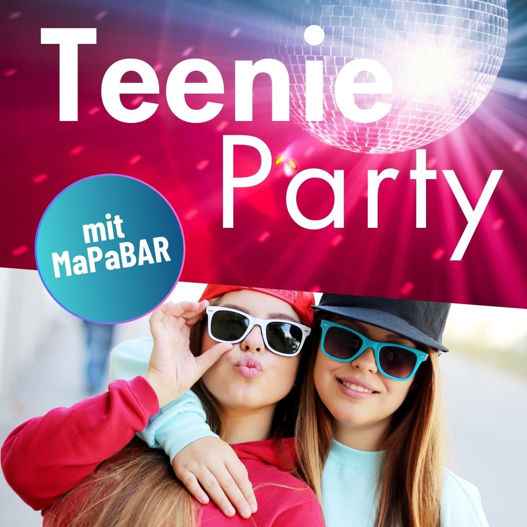 Bild zur Veranstaltung: TeenieParty mit MaPaBAR